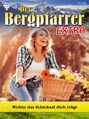 cover image of Der Bergpfarrer Extra 62 – Heimatroman